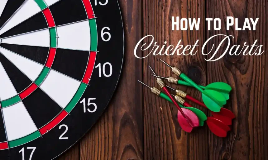 how to play cricket darts